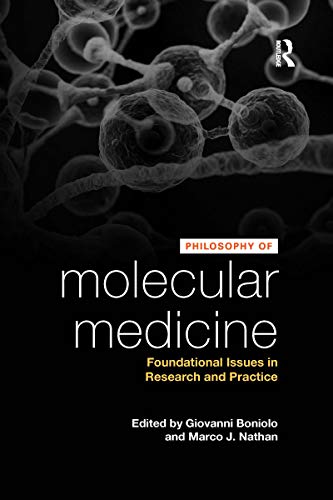 Stock image for Philosophy of Molecular Medicine: Foundational Issues in Research and Practice for sale by THE SAINT BOOKSTORE