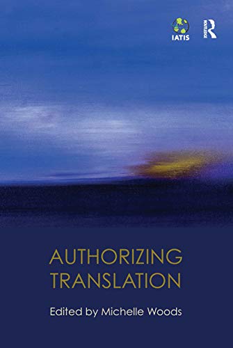9780367736774: Authorizing Translation (The IATIS Yearbook)