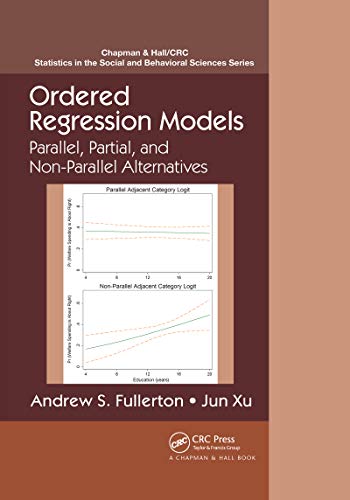 9780367737214: Ordered Regression Models: Parallel, Partial, and Non-Parallel Alternatives (Chapman & Hall/CRC Statistics in the Social and Behavioral Sciences)