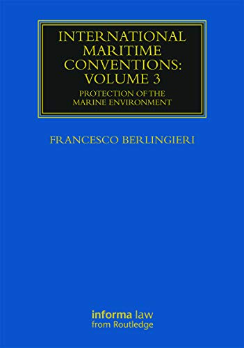 9780367738068: International Maritime Conventions (Volume 3): Protection of the Marine Environment (Maritime and Transport Law Library)