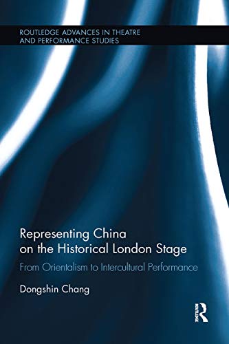 Stock image for Representing China on the Historical London Stage for sale by Blackwell's