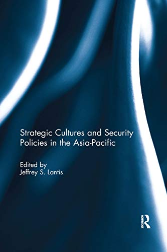 Stock image for Strategic Cultures and Security Policies in the Asia-Pacific for sale by Blackwell's