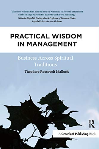 Stock image for Practical Wisdom in Management: Business Across Spiritual Traditions for sale by THE SAINT BOOKSTORE