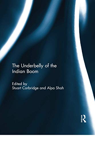 Beispielbild fr The Underbelly of the Indian Boom zum Verkauf von Blackwell's