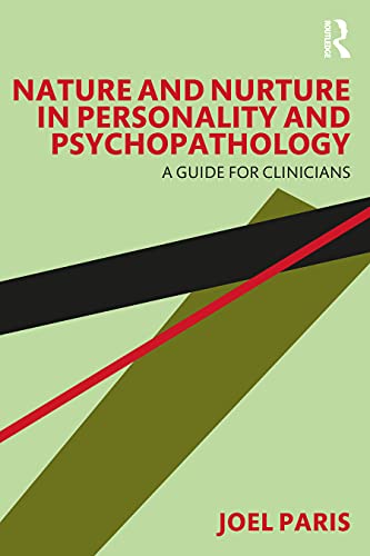 Beispielbild fr Nature and Nurture in Personality and Psychopathology: A Guide for Clinicians zum Verkauf von Blackwell's