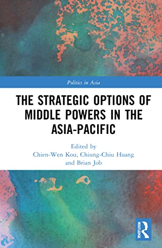 Beispielbild fr The Strategic Options of Middle Powers in the Asia-Pacific zum Verkauf von Blackwell's