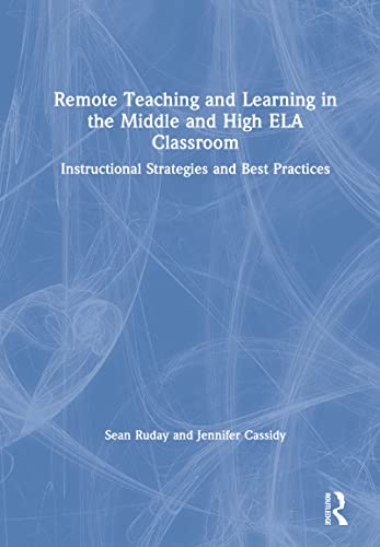 Beispielbild fr Remote Teaching and Learning in the Middle and High ELA Classroom zum Verkauf von Blackwell's