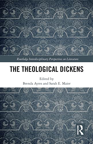 Imagen de archivo de The Theological Dickens (Routledge Interdisciplinary Perspectives on Literature) a la venta por Chiron Media