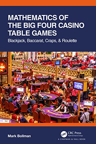 9780367742294: Mathematics of The Big Four Casino Table Games: Blackjack, Baccarat, Craps, & Roulette (AK Peters/CRC Recreational Mathematics Series)