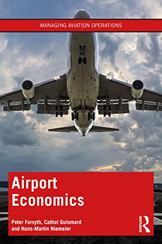 Imagen de archivo de Airport Economics (Managing Aviation Operations) a la venta por BooksRun