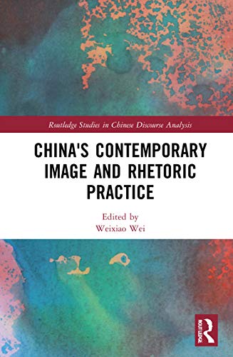 , China`s Contemporary Image and Rhetoric Practice