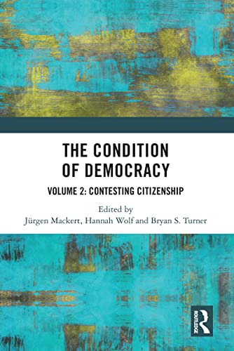 Imagen de archivo de The Condition of Democracy: Volume 2: Contesting Citizenship a la venta por Books From California