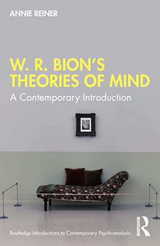 Imagen de archivo de W. R. Bion?s Theories of Mind (Routledge Introductions to Contemporary Psychoanalysis) a la venta por Books Unplugged