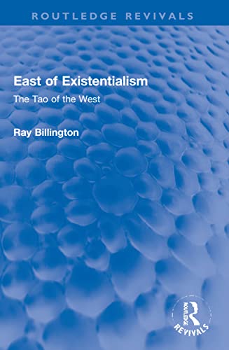 Stock image for East of Existentialism: The Tao of the West for sale by THE SAINT BOOKSTORE