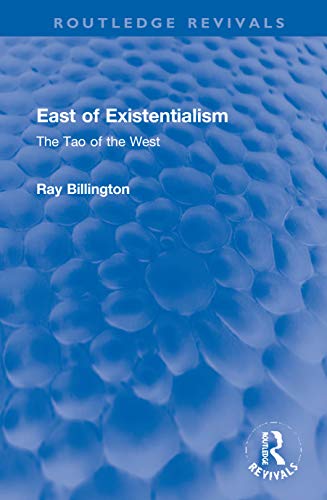 Stock image for East of Existentialism: The Tao of the West (Routledge Revivals) for sale by Chiron Media