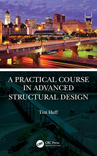 Stock image for A Practical Course in Advanced Structural Design for sale by Chiron Media