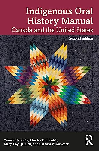 9780367746797: Indigenous Oral History Manual: Canada and the United States