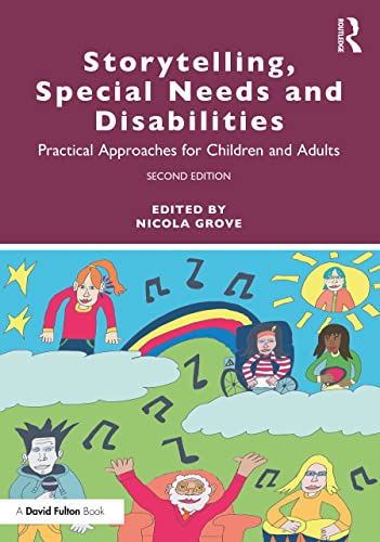Stock image for Storytelling, Special Needs and Disabilities: Practical Approaches for Children and Adults for sale by Blackwell's