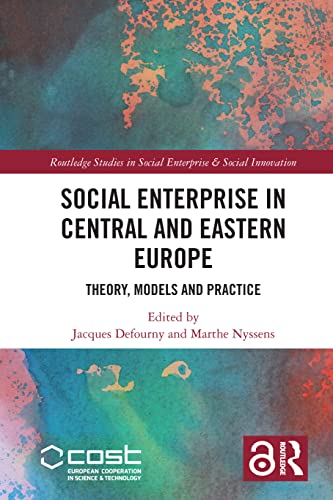 Imagen de archivo de Social Enterprise in Central and Eastern Europe: Theory, Models and Practice a la venta por Blackwell's