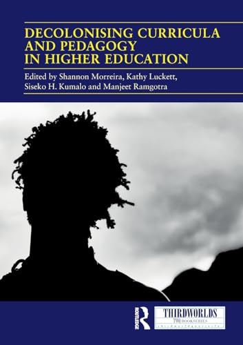 Stock image for Decolonising Curricula and Pedagogy in Higher Education (ThirdWorlds) for sale by California Books
