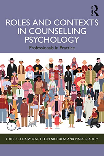 Stock image for Roles and Contexts in Counselling Psychology: Professionals in Practice for sale by Blackwell's