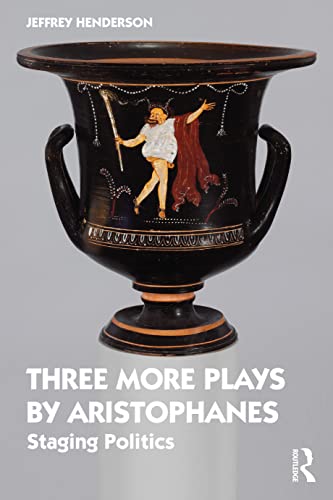 Beispielbild fr Three More Plays by Aristophanes: Staging Politics zum Verkauf von Blackwell's