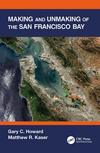 Imagen de archivo de Making and Unmaking San Francisco Bay a la venta por Blackwell's