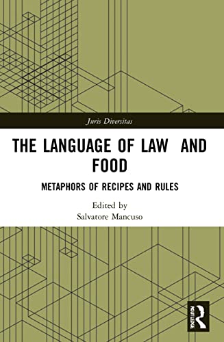 9780367747961: The Language of Law and Food: Metaphors of Recipes and Rules (Juris Diversitas)