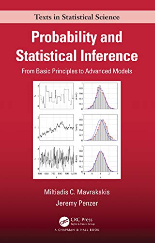 9780367749125: Probability and Statistical Inference: From Basic Principles to Advanced Models (Chapman & Hall/CRC Texts in Statistical Science)