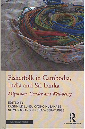 Stock image for Fisherfolk in Cambodia, India and Sri Lanka: Migration,Gender and Well-being for sale by Books Puddle