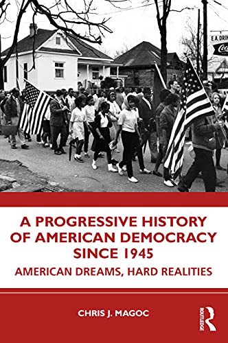 Imagen de archivo de A Progressive History of American Democracy Since 1945 a la venta por Better World Books