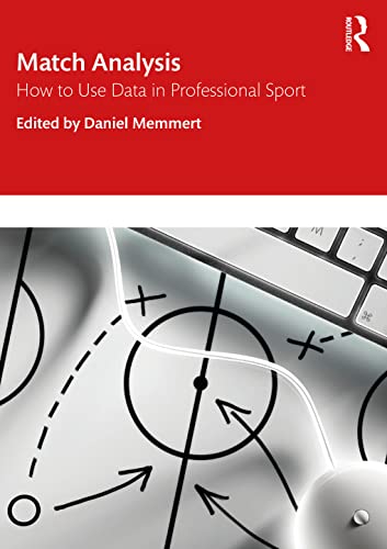 Beispielbild fr Match Analysis: How to Use Data in Professional Sport zum Verkauf von Blackwell's