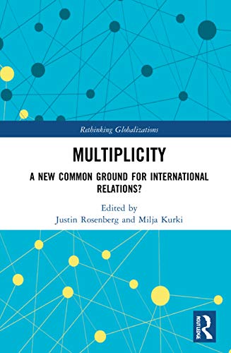 Stock image for Multiplicity: A New Common Ground for International Relations?: 1 (Rethinking Globalizations) for sale by Chiron Media