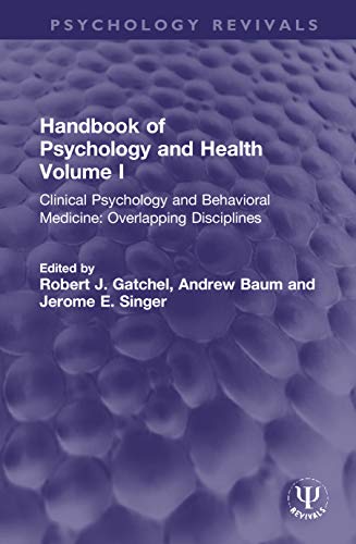Stock image for Handbook of Psychology and Health, Volume I: Clinical Psychology and Behavioral Medicine: Overlapping Disciplines (Psychology Revivals) for sale by Chiron Media