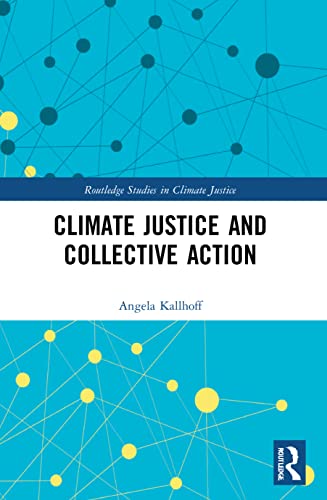 Beispielbild fr Climate Justice and Collective Action zum Verkauf von Blackwell's