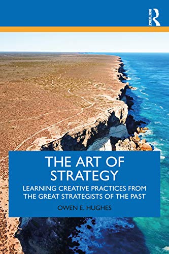 Imagen de archivo de The Art of Strategy: Learning Creative Practices from the Great Strategists of the Past a la venta por Blackwell's
