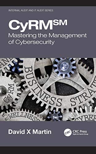 9780367757854: CyRM: Mastering the Management of Cybersecurity (Security, Audit and Leadership Series)