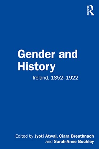 9780367759728: Gender and History: Ireland, 1852-1922