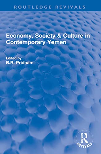 Stock image for Economy, Society &amp; Culture in Contemporary Yemen for sale by Blackwell's