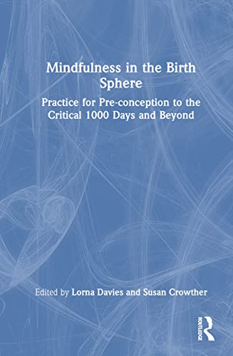 Beispielbild fr Mindfulness in the Birth Sphere zum Verkauf von Blackwell's