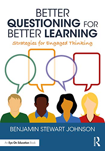 Stock image for Better Questioning for Better Learning: Strategies for Engaged Thinking for sale by Chiron Media