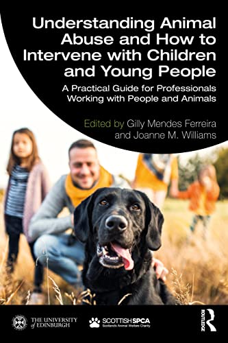Stock image for Understanding Animal Abuse and How to Intervene With Children and Young People for sale by Blackwell's