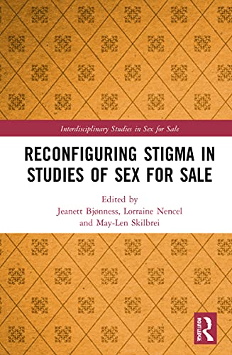 Stock image for Reconfiguring Stigma in Studies of Sex for Sale (Interdisciplinary Studies in Sex for Sale) for sale by Books Unplugged