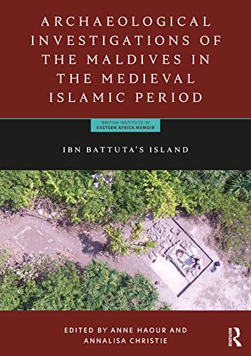 Imagen de archivo de Archaeological Investigations of the Maldives in the Medieval Islamic Period a la venta por Blackwell's