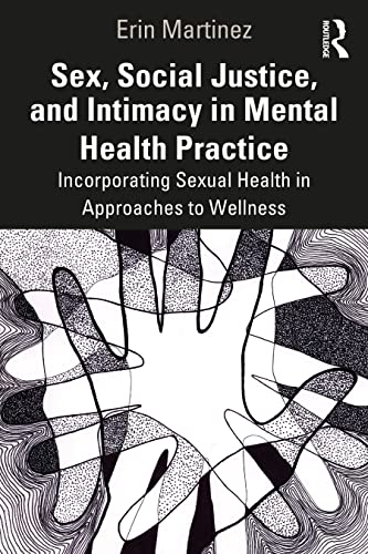 Imagen de archivo de Sex, Social Justice, and Intimacy in Mental Health Practice a la venta por Blackwell's