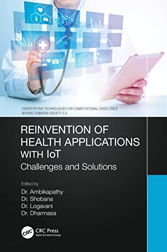9780367763343: Reinvention of Health Applications with IoT: Challenges and Solutions