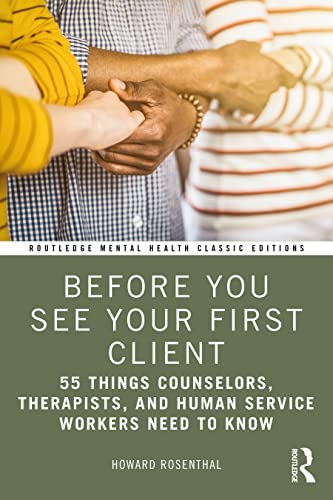 Beispielbild fr Before You See Your First Client: 55 Things Counselors, Therapists, and Human Service Workers Need to Know zum Verkauf von Blackwell's