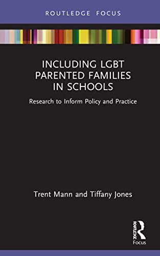 Beispielbild fr Including LGBT Parented Families in Schools: Research to Inform Policy and Practice zum Verkauf von Chiron Media
