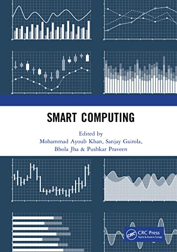 Stock image for Smart Computing: Proceedings of the 1st International Conference on Smart Machine Intelligence and Real-Time Computing (SmartCom 2020), 26-27 June 2020, Pauri, Garhwal, Uttarakhand, India for sale by Chiron Media