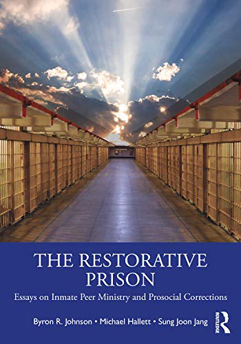 Imagen de archivo de Restorative Prison : Essays on Inmate Peer Ministry and Prosocial Corrections a la venta por GreatBookPrices